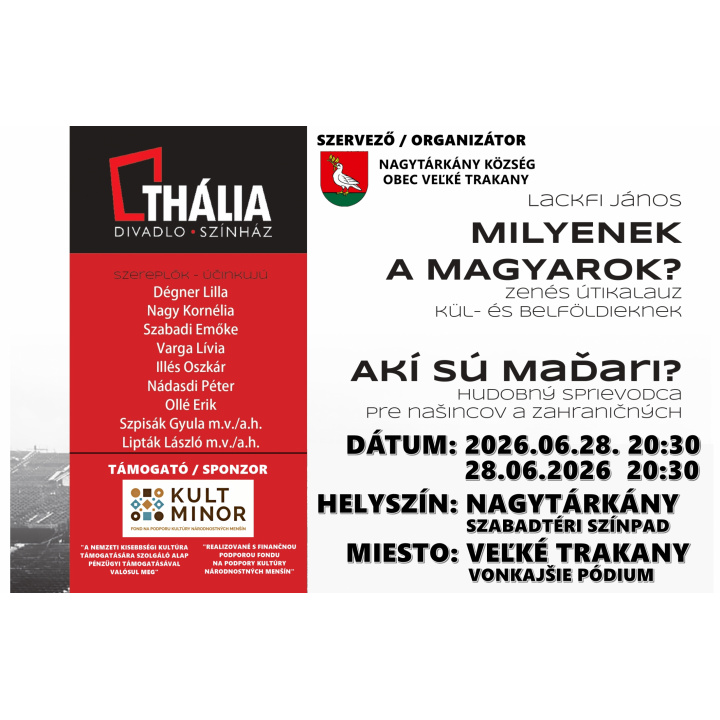 MILYENEK A MAGYAROK? - AKÍ SÚ MAĎARI? - DIVADLO THÁLIA V OBCI VEĽKÉ TRAKANY