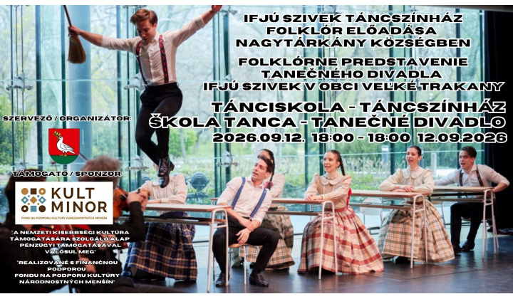 Tánciskola - Škola Tanca - Folklórne predstavenie Tanečného divadla Ifjú Szivek v obci Veľké Trakany